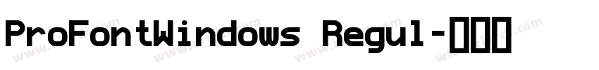 ProFontWindows Regul字体转换
